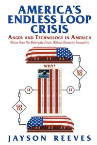 America's Endless Loop Crisis