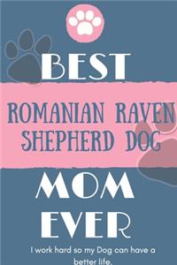 Best Romanian Raven Shepherd Dog Mom Ever Notebook Gift