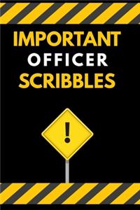 Important Officer Scribbles Notebook / Journal 6x9 Ruled Lined 120 Pages