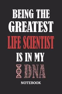 Being the Greatest Life Scientist is in my DNA Notebook