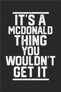 It's a Mcdonald Thing You Wouldn't Get It