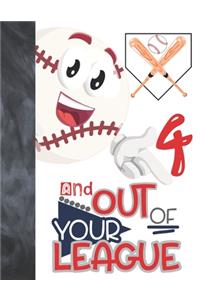 4 And Out Of Your League