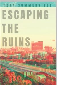 Escaping the Ruins