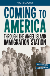 Coming to America Through the Angel Island Immigration Station