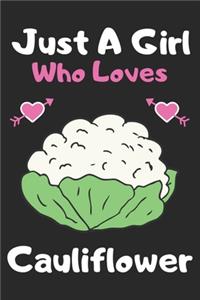 Just a girl who loves cauliflower