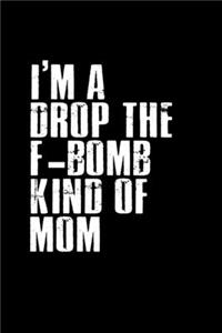 I'm a drop the F-bomb kind of mom