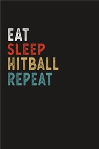 Eat Sleep Hitball Repeat Funny Sport Gift Idea