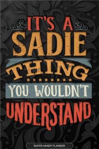 Its A Sadie Thing You Wouldnt Understand
