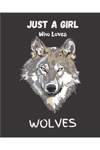 Just A Girl Who Loves Wolves