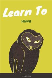 Learn To Hiring Journal
