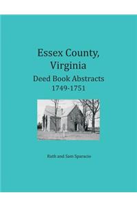 Essex County, Virginia Deed Book Abstracts 1749-1751