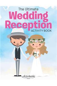 The Ultimate Wedding Reception Activity Book