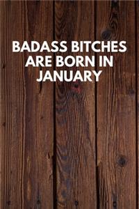 Badass Bitches Are Born In January