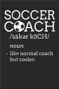 Soccer Coach like normal coach but cooler