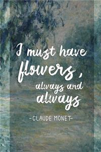 I Must Have Flowers Always And Always