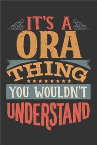 Its A Ora Thing You Wouldnt Understand