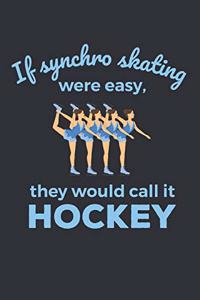 If Synchro Skating Were Easy They'd Call It Hockey