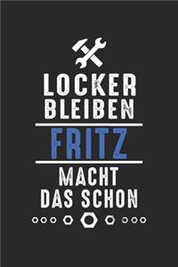 Locker bleiben Fritz macht das schon