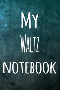 My Waltz Notebook