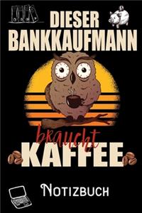 Dieser Bankkaufmann braucht Kaffee - Notizbuch