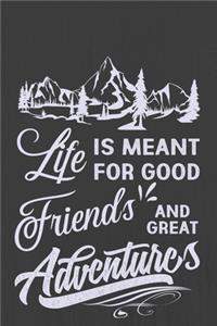 Life Friends Adventures is meant for good and great