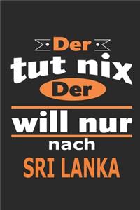 Der tut nix Der will nur nach Sri Lanka