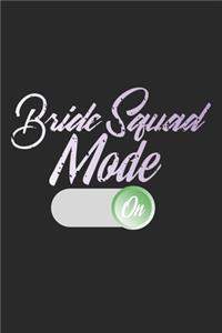 Bride Squad Mode On