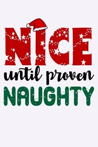 Nice Until Proven Naughty