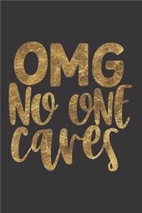 OMG No One Cares