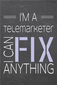 I'm a Telemarketer I Can Fix Anything