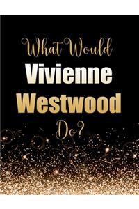 What Would Vivienne Westwood Do?