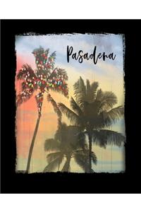 Pasadena: California Christmas Notebook With Lined Wide Ruled Paper For Taking Notes. Stylish Tropical Travel Journal Diary 7.5 x 9.25 Inch Soft Cover. For Ho