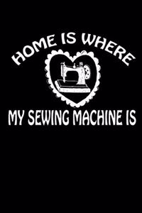 Home is Where My Sewing Machine Is