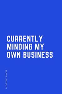 INTROVERT POWER Currently minding my own business