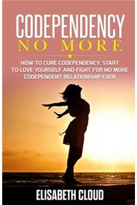 Codependency No More