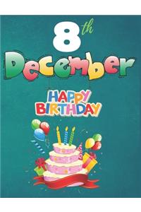 8th December Happy Birthday Notebook Journal