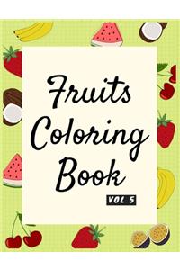 Fruits Coloring Book, Activity Book for Kids Age 3-8, Big Easy Fruits Coloring Book for Kids and Toddlers Large Cute Fruits,