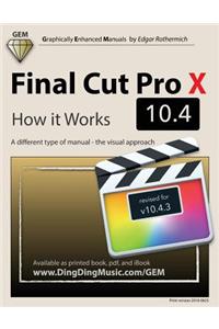 Final Cut Pro X 10.4 - How it Works