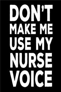 Don't Make Me Use My Nurse Voice
