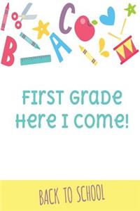 First Grade Here I Come