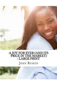 A Joy For Ever (And Its Price in the Market)