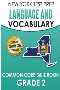 NEW YORK TEST PREP Language and Vocabulary Common Core Quiz Book Grade 2