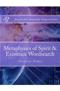 Metaphysics of Spirit & Existence Wordsearch