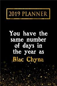 2019 Planner: You Have the Same Number of Days in the Year as Blac Chyna: Blac Chyna 2019 Planner