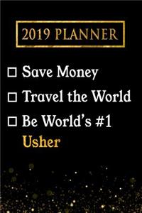 2019 Planner: Save Money, Travel the World, Be World