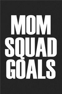 Mom Squad Goals