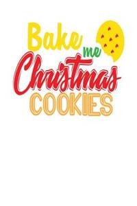 Bake Me Christmas Cookies