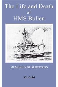 Life and Death of HMS Bullen