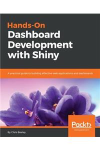 Hands-On Dashboard Development with Shiny