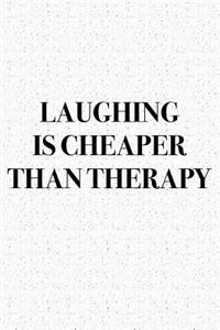 Laughing Is Cheaper Than Therapy